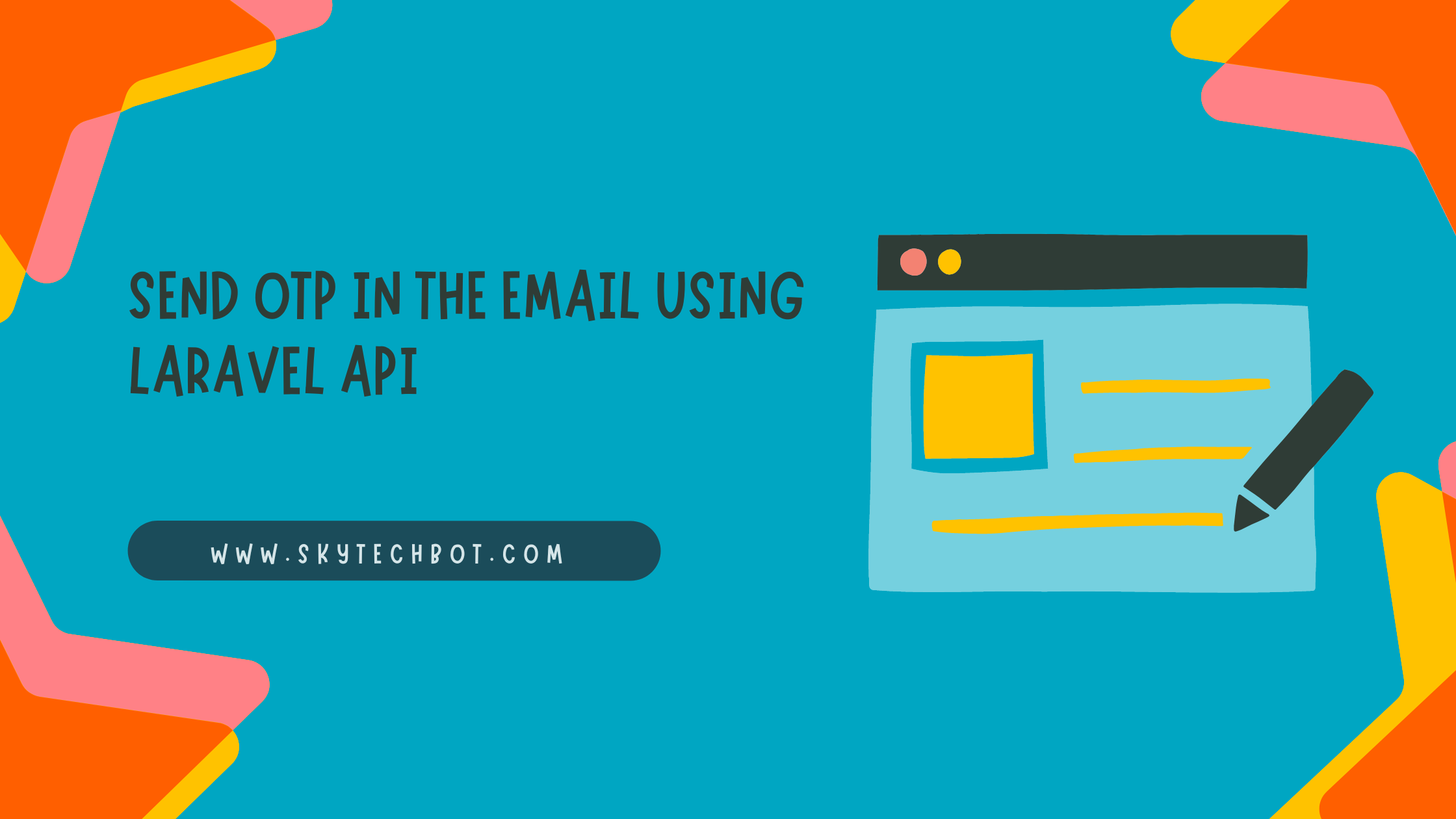 Send OTP in the email using Laravel API