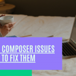 Common Composer Issues and How to Fix Them