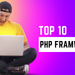 top 10 PHP frameworks for 2023