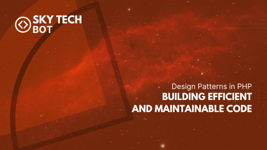 Design Patterns in PHP: Building Efficient and Maintainable Code - Sky ...