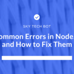 Common Errors in Node.js and How to Fix Them