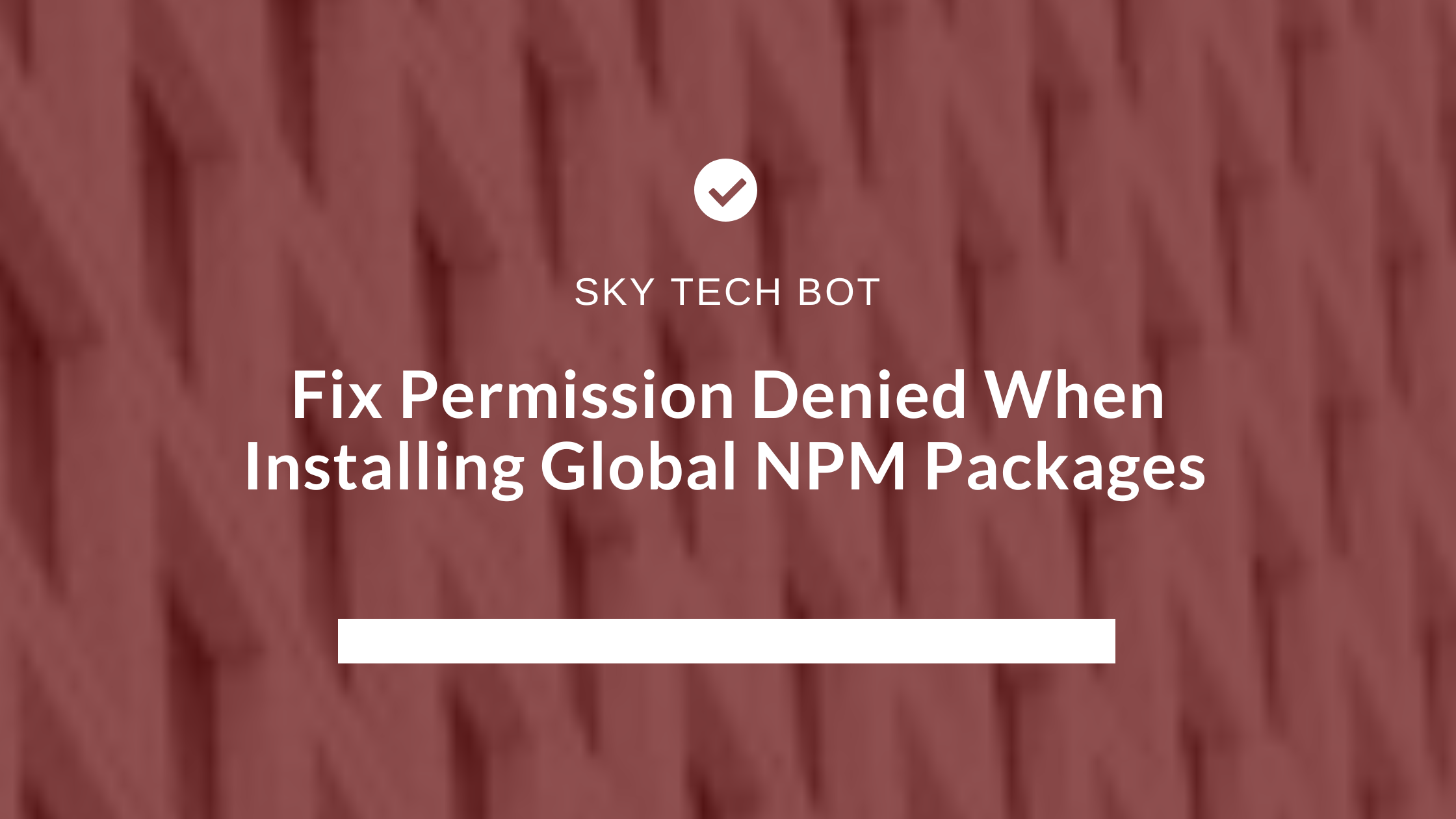 How to Fix Permission Denied When Installing Global Packages in Node.js