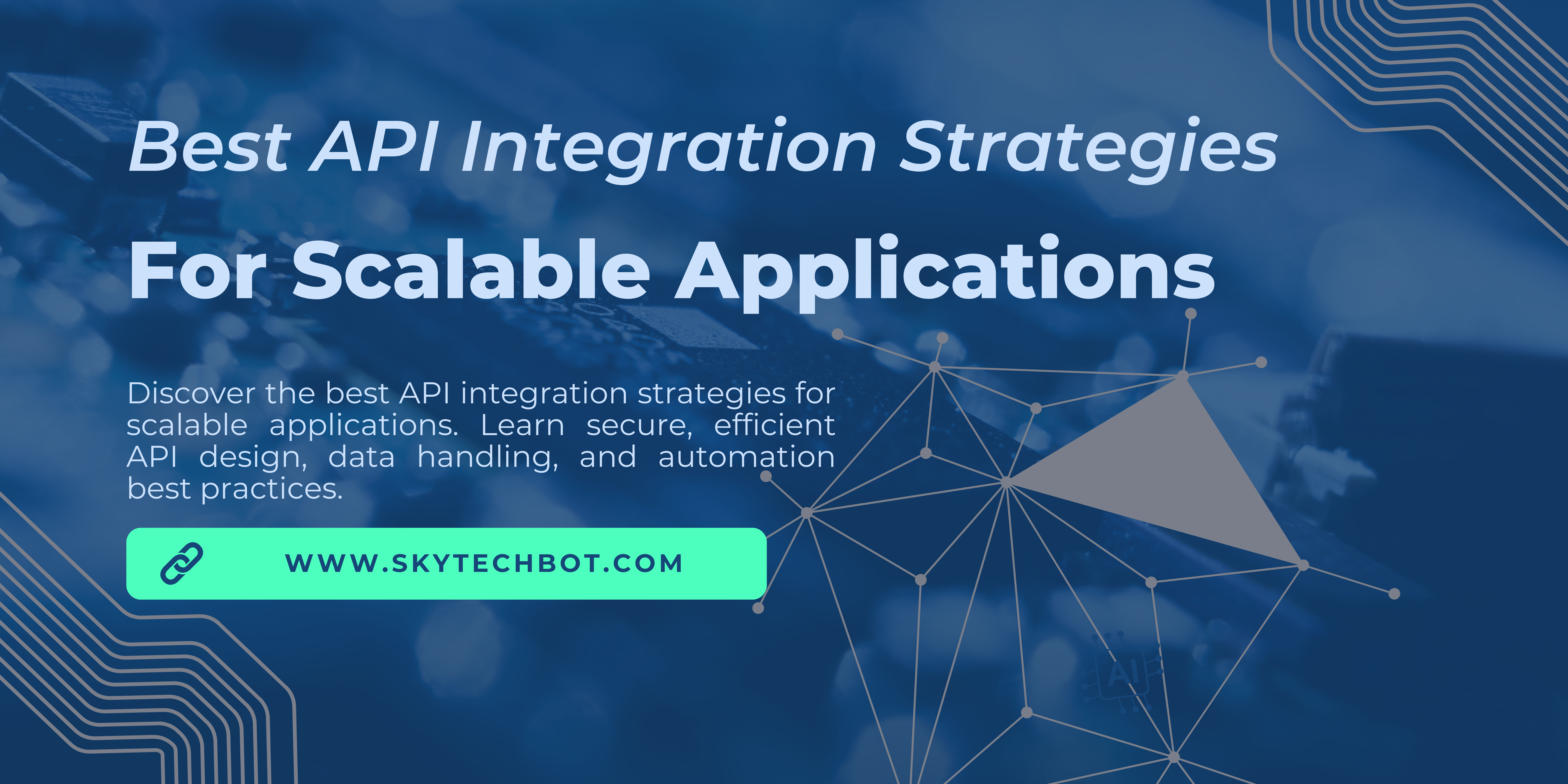 Best API Integration Strategies for Scalable Applications