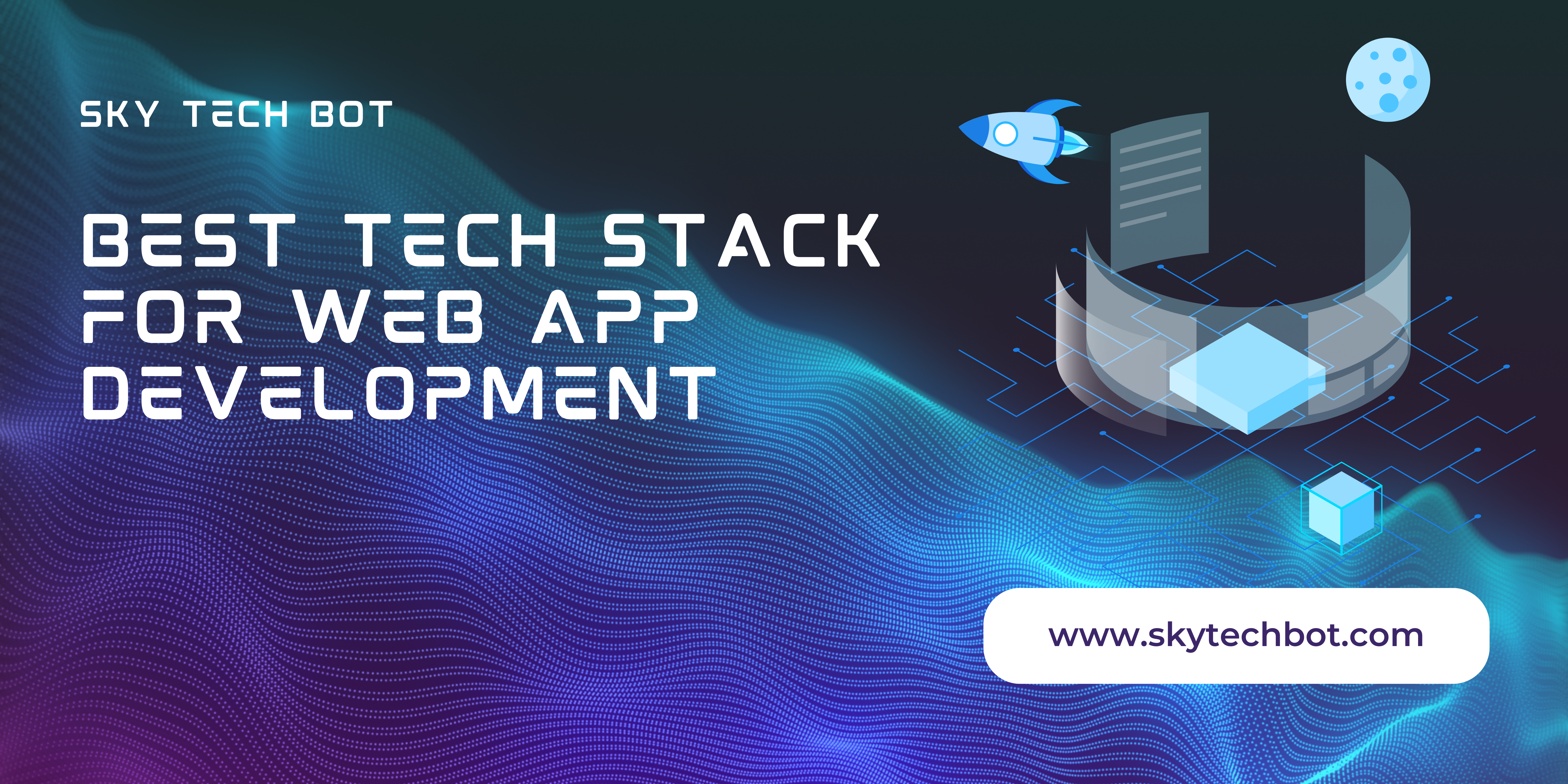 How to Choose the Right Tech Stack for Your Web App?