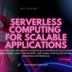 Serverless Computing for Scalable Applications